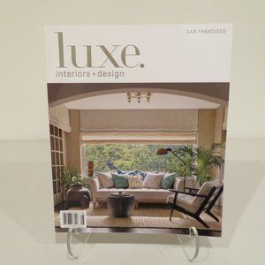 Magazine Luxe San Francisco 2018 Interiors + Design July August Articles Photos
